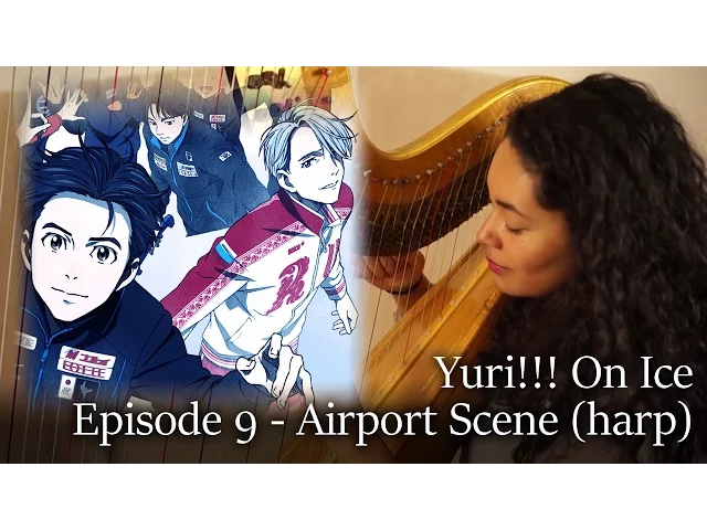 yuri!on ice - episode 9 ost - airport reunion (harp